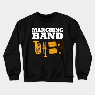 Marching Band Slogan with brass instruments and drums Crewneck Sweatshirt